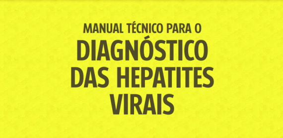 Manual Técnico para o Diagnóstico das Hepatites Virais é atualizado