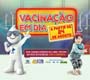 Ministério da Saúde lança campanha para atualizar a vacinação das crianças 